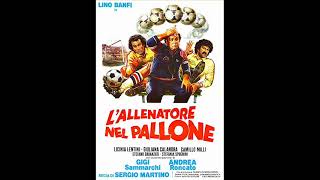 Lallenatore nel pallone  Guido amp Maurizio De Angelis  1984 [upl. by Opportuna779]