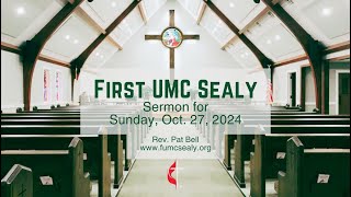 First UMC Sealy  Sermon for Sunday Oct 27 2024 [upl. by Lamoureux]