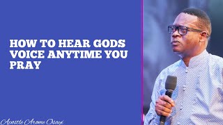 HOW TO HEAR GODS VOICE ANYTIME YOU PRAY  APOSTLE AROME OSAYI [upl. by Langille678]