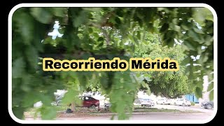 Recorriendo Mérida [upl. by Marijane918]