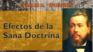 Efectos de la Sana Doctrina  Charles Spurgeon Mateo 2424 [upl. by Aerdnas]