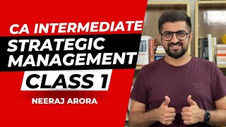 CA Inter Strategic Management  Chapter 1 Class 1 ICAI CA Intermediate Course  Neeraj Arora [upl. by Burman]