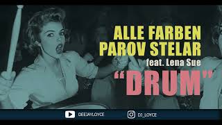 Alle Farben Parov Stelar feat Lena Sue  Drum DJ Loyce Edit [upl. by Ardien783]