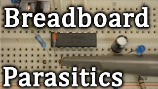 Breadboard Parasitics  Misbehaving Digital Circuits [upl. by Gnouv]