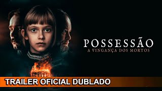 Possessão  A Vingança dos Mortos 2022 Trailer Oficial Dublado [upl. by Encrata]