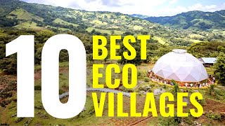 10 BEST ECO VILLAGES in the WORLD [upl. by Conrade]