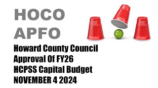 HOCO APFO  HCPSS FY 26 CAP BUDGET APPROVAL BY COUNCIL [upl. by Leahcimaj993]