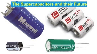 The Supercapacitors and their future [upl. by Marleah]