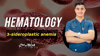 Internal medicine Hematology 3 sideroblastic anemia dr Ahmed Abdelsalam [upl. by Airogerg]