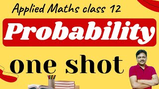 One Shot  Chapter 9  Applied Maths  Class 12  Probability  Gaur Classes [upl. by Lyudmila]