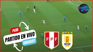 🔴 PERU 🇵🇪 vs URUGUAY 🇺🇾 EN VIVO 🔥 🏆 Eliminatorias 2026  DARWIN NUÑEZ TITULAR [upl. by Irollam]