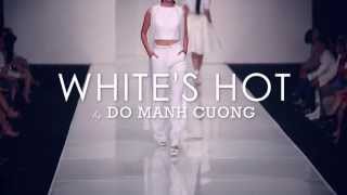 WHITES HOT  F Fashion Show 2013 Do Manh Cuong exclusive [upl. by Edson]