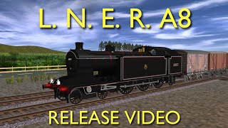 Trainz LNER A8 Release Vid [upl. by Refynnej]