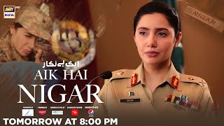 Aik Hai Nigar  First Female Lieutenant General  Mahira Khan  Tomorrow at 800 PM on ARY Digital [upl. by Luis]