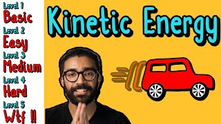 Kinetic Energy EXPLAINED in 5 Levels  Beginner to Advanced Classical Physics by Parth G [upl. by Pederson]