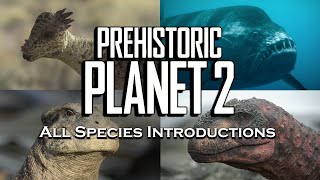 Prehistoric Planet 2  Every Species Introduction [upl. by Molohs]