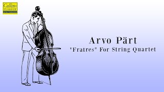 Arvo Pärt quotFratresquot for String Quartet FULL [upl. by Eudocia356]