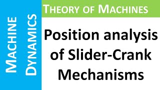 Position and displacement analysis of inline slider crank mechanism  Analytical approach [upl. by Ittam]