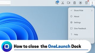 How to Close the OneLaunch Dock 2022 Edition [upl. by Teplitz566]