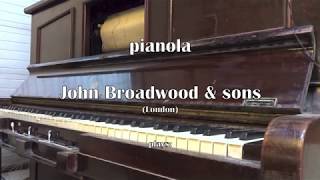 pianola John Broadwood amp sons London [upl. by Atnauqahs]