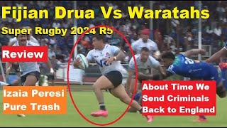 Review Fiji Drua Vs Waratahs Super Rugby 2024 Reactions Review and Recap Izaia Peresi Cya Later [upl. by Ketty]