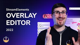 StreamElements Overlay Editor Tutorial  2022 Guide [upl. by Kremer]