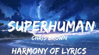 Chris Brown  Superhuman Lyrics ft Keri Hilson  25mins  Feeling your music [upl. by Nadual]