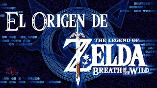 El Origen de Breath of the Wild  TEORÍA The Legend of Zelda [upl. by Anelaf311]