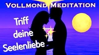 Triff deine💖Seelenliebe Meditation Vollmond 🌕 Seelenliebeorakel Dualseele Zwillingsseele [upl. by Ahsiryt]