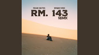 Rm 143 Remix [upl. by Allimaj]