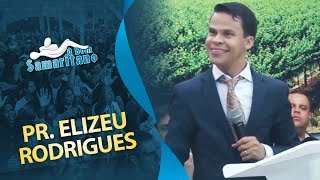 O Bom Samaritano  Pr Elizeu Rodrigues  Março 2018 [upl. by Tilden481]