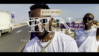 RUN  JLive Music ft Fula Gangstar amp Dog Father [upl. by Goldston]