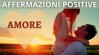 Affermazioni Positive per Attrarre lAMORE [upl. by Neesay]