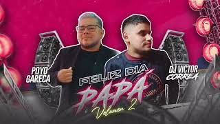 Feliz Dia Papá Vol 2 Victor Correa Dj Ft El Poyo Gareca [upl. by Esyla]