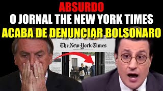 VEJA ISSO O THE NEW YORK TIMES ACABA DE DENUNCIAR BOLSON4RO [upl. by Mairam]