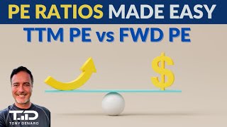 PE Ratios Explained  TTM PE Ratio vs Fwd PE Ratio for Beginners [upl. by Giulio]