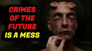 CRIMES OF THE FUTURE MOVIE REVIEW  Not David Cronenbergs Best Work [upl. by Eelnyl861]