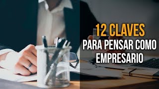 12 Claves para desarrollar una Mentalidad Emprendedora 🧠 [upl. by Agnot]