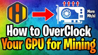 How to Overclock A GPU For Mining CryptoCurrency in HIVEOS  Guide for New Crypto Miners [upl. by Ihcalam]