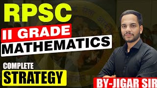 RPSC 2nd Grade Mathematics 202425  Complete Strategy  By JIGAR BHATT SIR [upl. by Elga423]