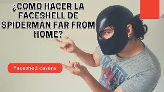 ¿Como hacer la faceshell de spiderman far from home y spiderman no way home [upl. by Prunella936]