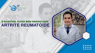 É possível viver bem mesmo com artrite reumatoide [upl. by Nwadal961]