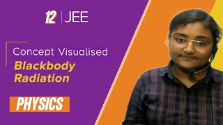 CLASS 12JEE Black Body Radiation Practical  ब्लैक बॉडी रेडिएशन प्रायोगिक दृष्टि सेjee physics [upl. by Aserehtairam]