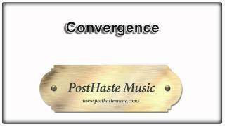 Convergence  PostHaste Music [upl. by Edan347]