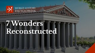 The Seven Wonders of the Ancient World Reconstructed in 3D [upl. by Valaree]