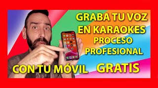 🔴 Graba karaokes con tu voz USANDO SOLO TU MÓVIL con procesamiento PROFESIONAL 😍 GRATIS Parte1 [upl. by Husch507]