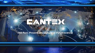 CANTEXThe Past Present and Future of PVC Electrical [upl. by Olivie619]