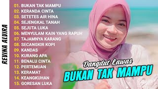 REVINA ALVIRA quotBUKAN TAK MAMPUquot FULL ALBUM DANGDUT LAWAS  COVER GASENTRA PAJAMPANGAN TANPA IKLAN [upl. by Ednargel]