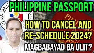 HOW TO CANCEL amp RESCHEDULE PHILIPPINE PASSPORT 2024 PAANO MACANCEL AT MAGRESCHEDULE NG PASSPORT [upl. by Yrrah722]