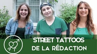 Les Street Tattoos de la rédac [upl. by Wait]